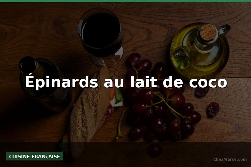 Épinards au lait de coco