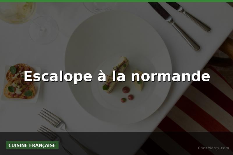 Escalope à la normande