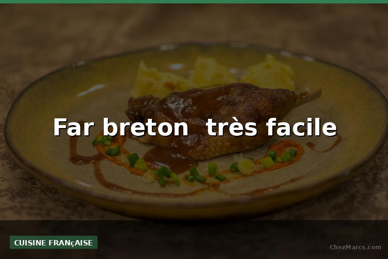 Far breton  très facile