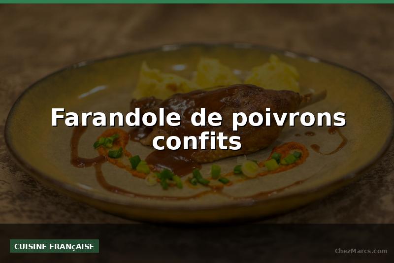 Farandole de poivrons confits