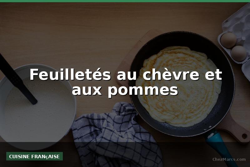 Feuilletés au chèvre et aux pommes