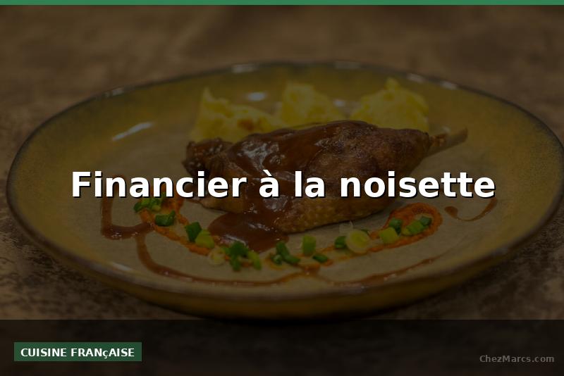 Financier à la noisette