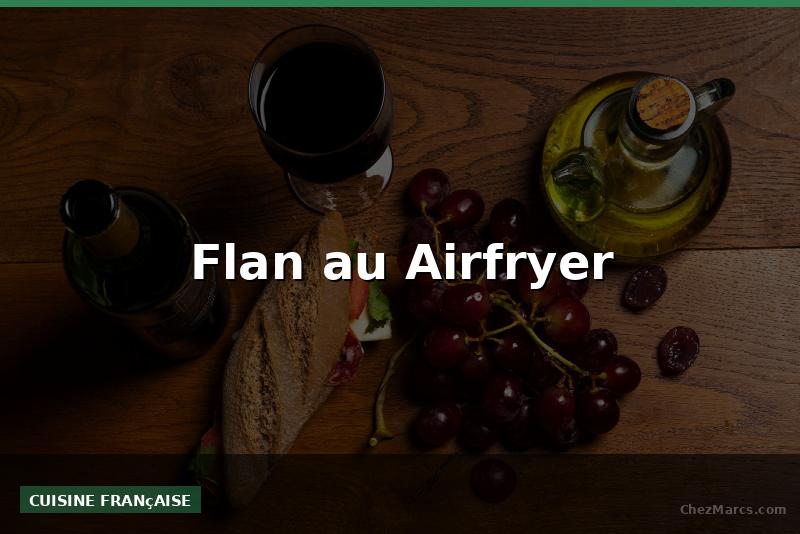 Flan au Airfryer