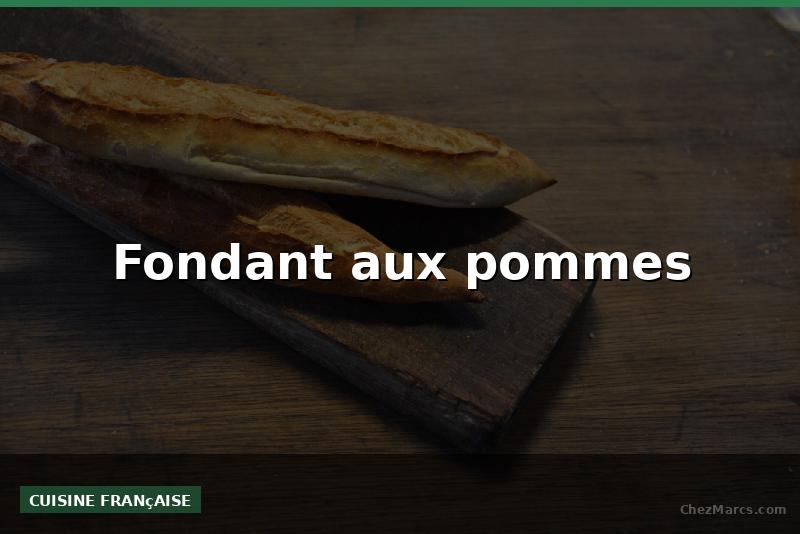 Fondant aux pommes