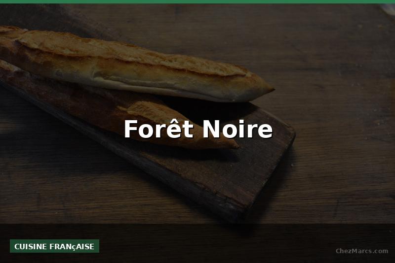 Forêt Noire