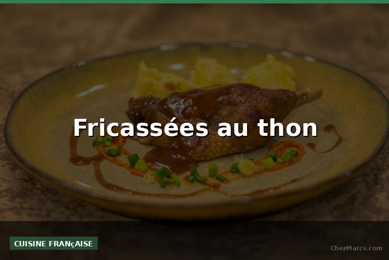 Fricassées au thon