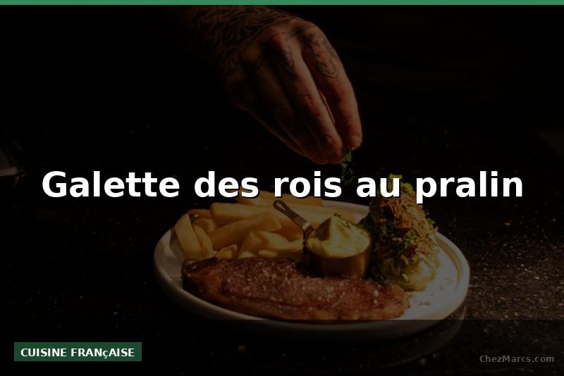 Galette des rois au pralin