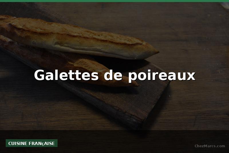 Galettes de poireaux