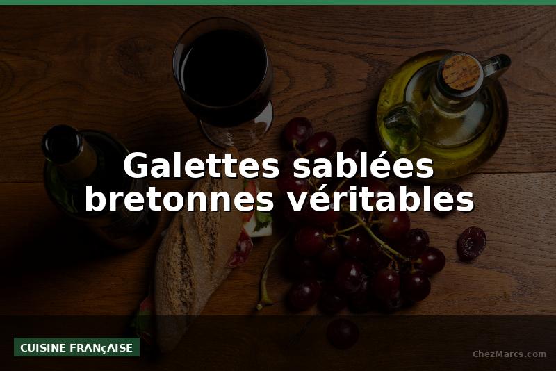 Galettes sablées bretonnes véritables