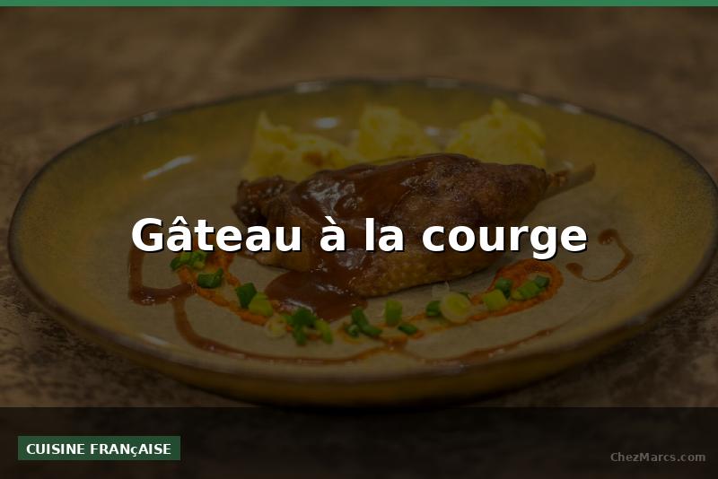 Gâteau à la courge