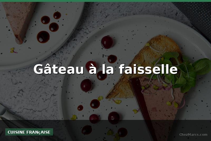 Gâteau à la faisselle
