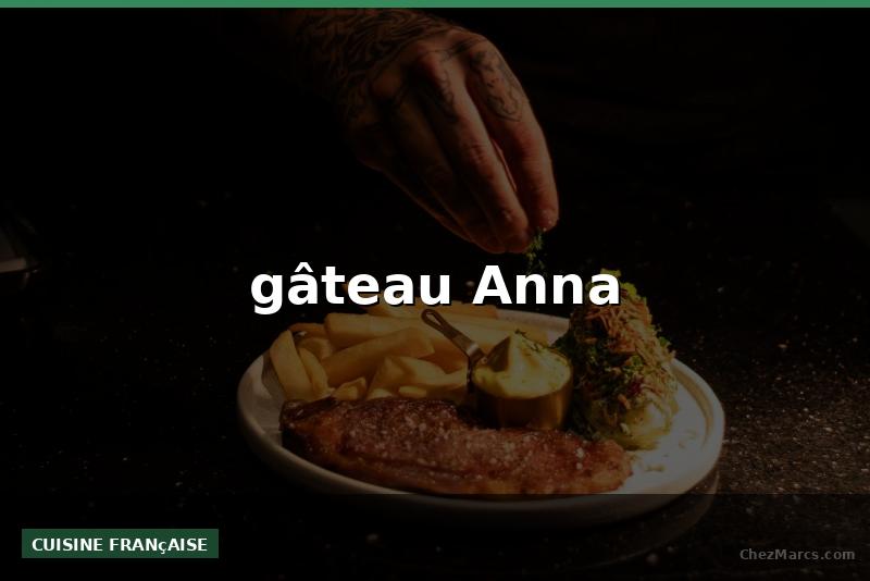 gâteau Anna