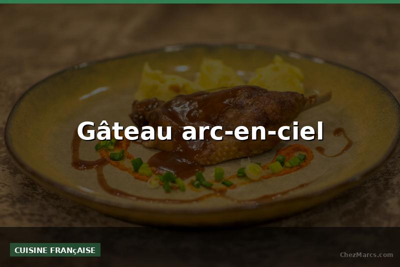 Gâteau arc-en-ciel