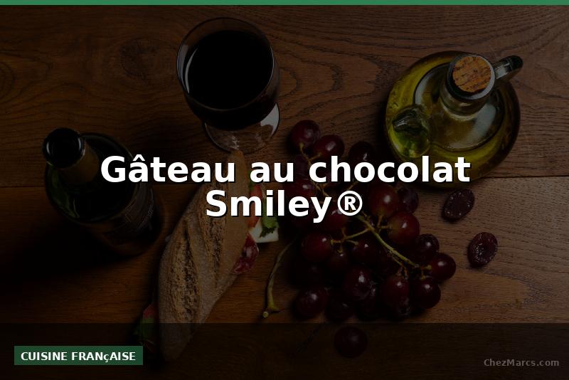 Gâteau au chocolat Smiley®
