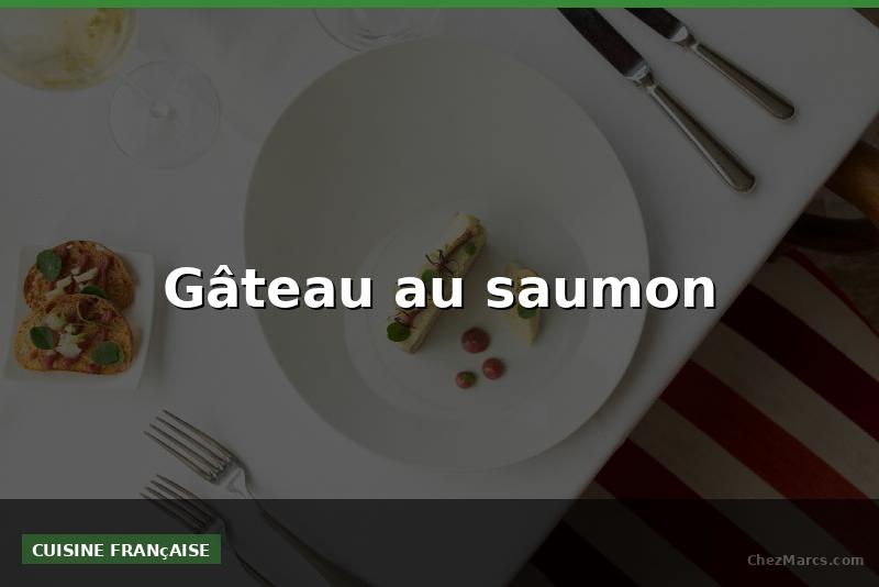 Gâteau au saumon