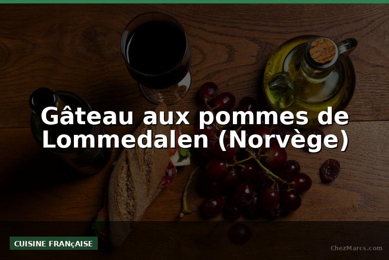 Gâteau aux pommes de Lommedalen (Norvège)