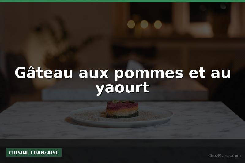 Gâteau aux pommes et au yaourt