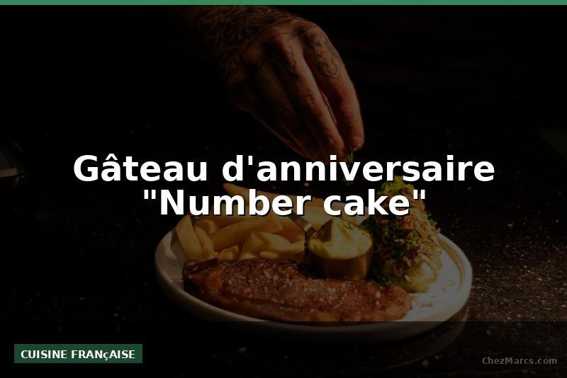 Gâteau d'anniversaire "Number cake"