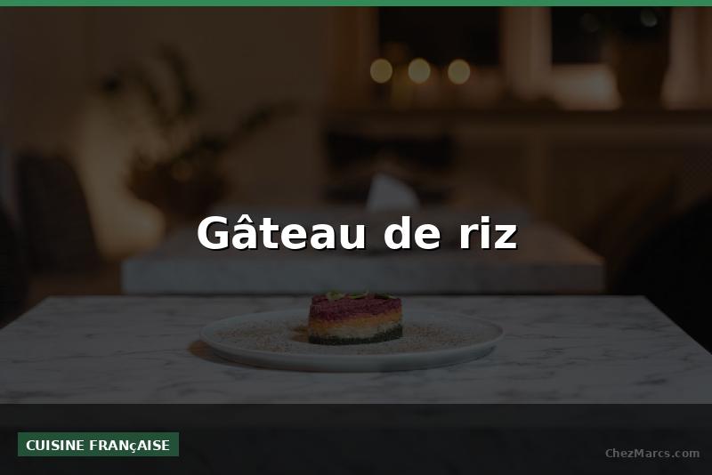 Gâteau de riz