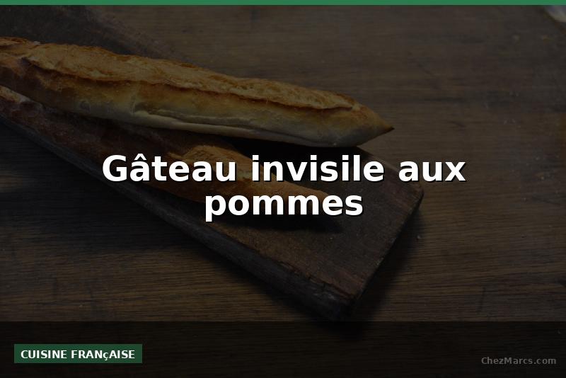 Gâteau invisile aux pommes