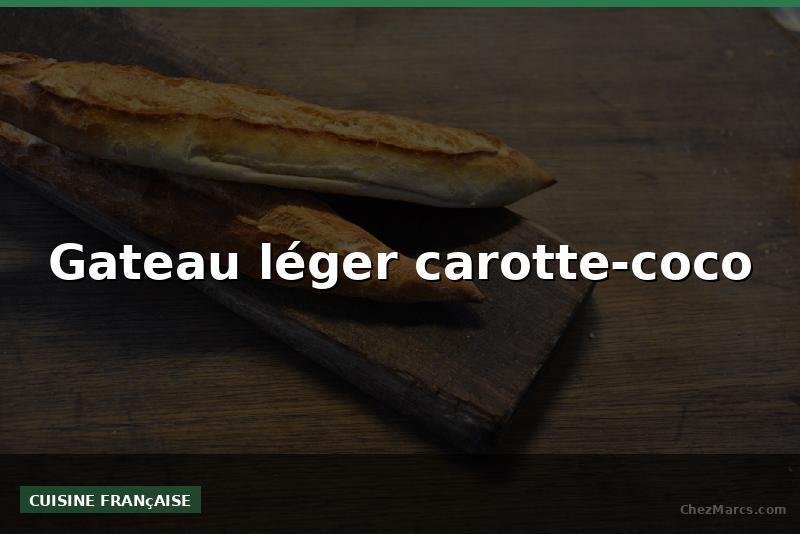 Gateau léger carotte-coco