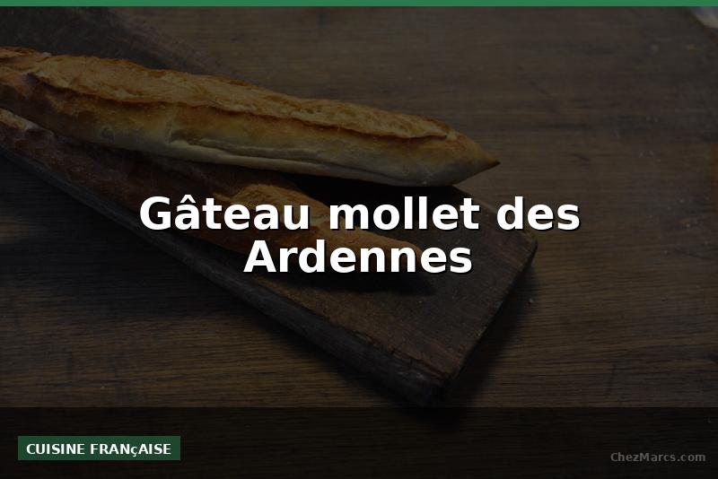 Gâteau mollet des Ardennes
