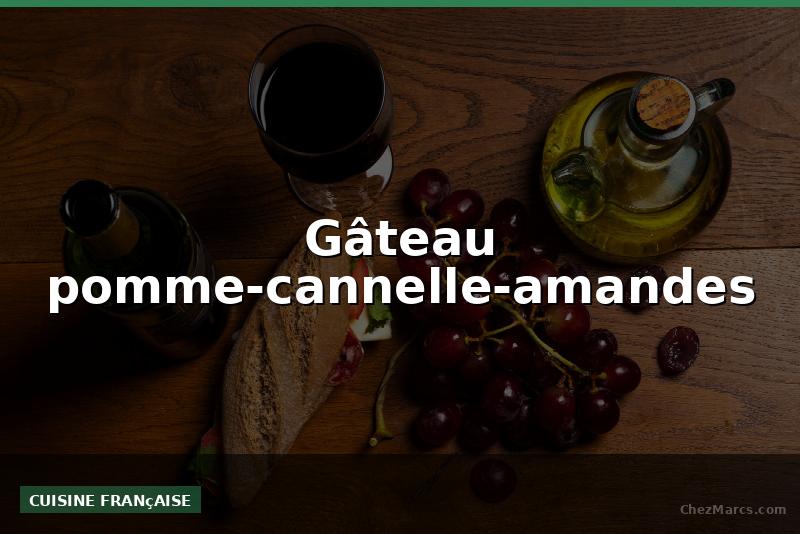 Gâteau pomme-cannelle-amandes