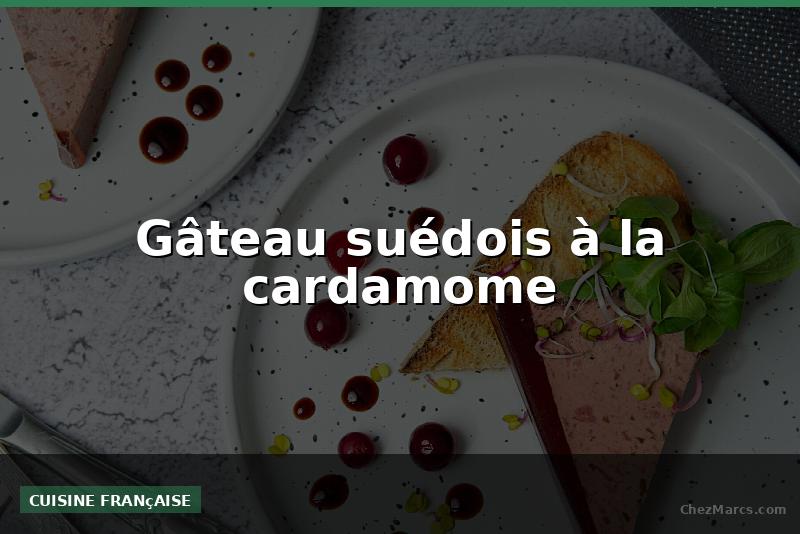 Gâteau suédois à la cardamome