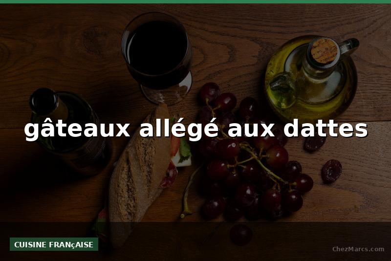 gâteaux allégé aux dattes