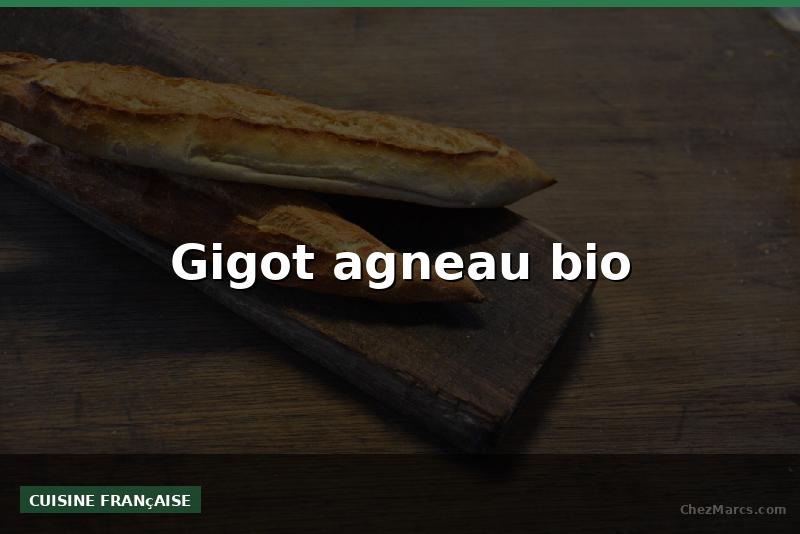 Gigot agneau bio