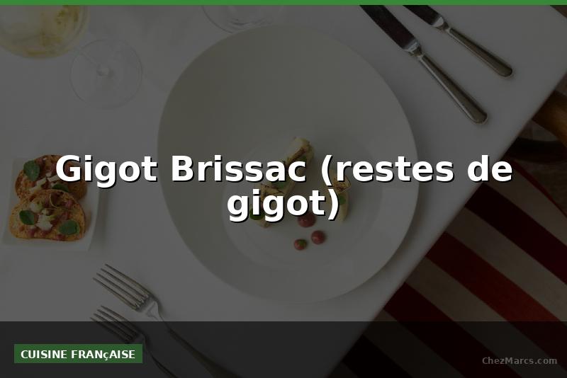 Gigot Brissac (restes de gigot)