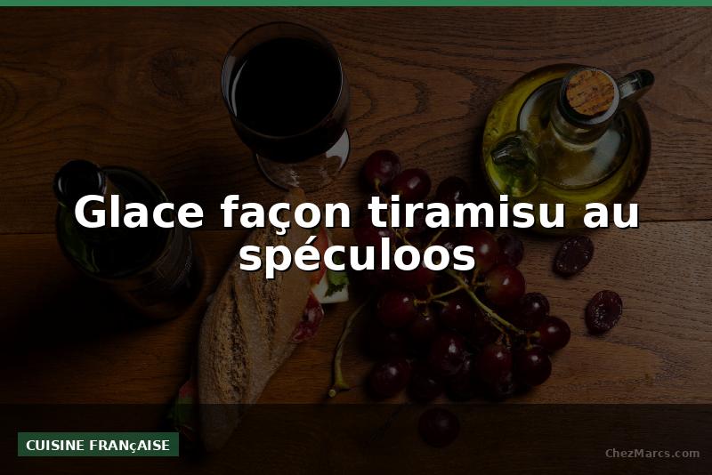 Glace façon tiramisu au spéculoos