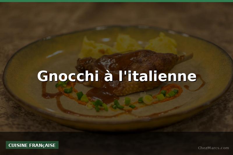 Gnocchi à l'italienne