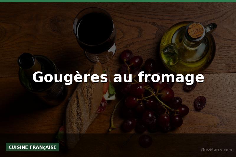 Gougères au fromage