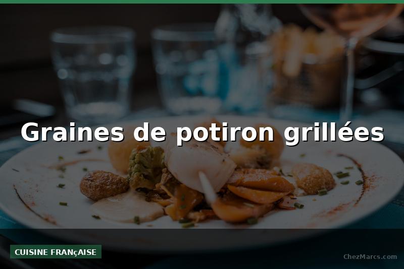 Graines de potiron grillées