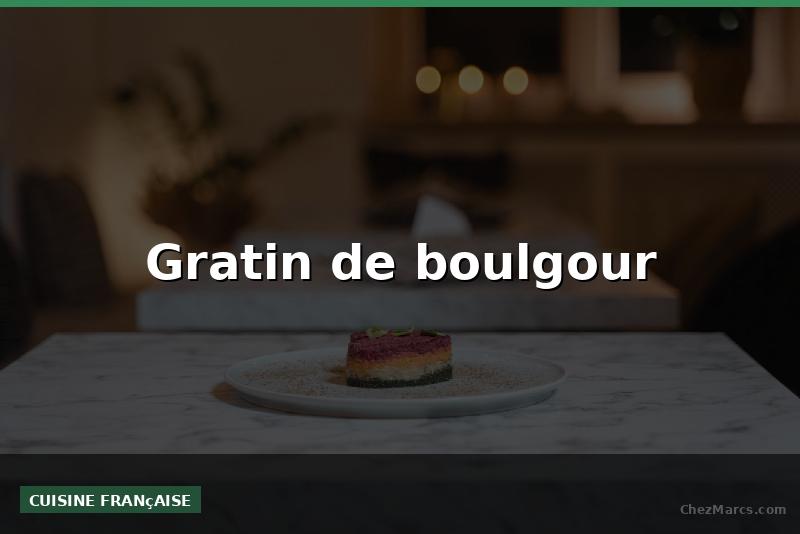 Gratin de boulgour
