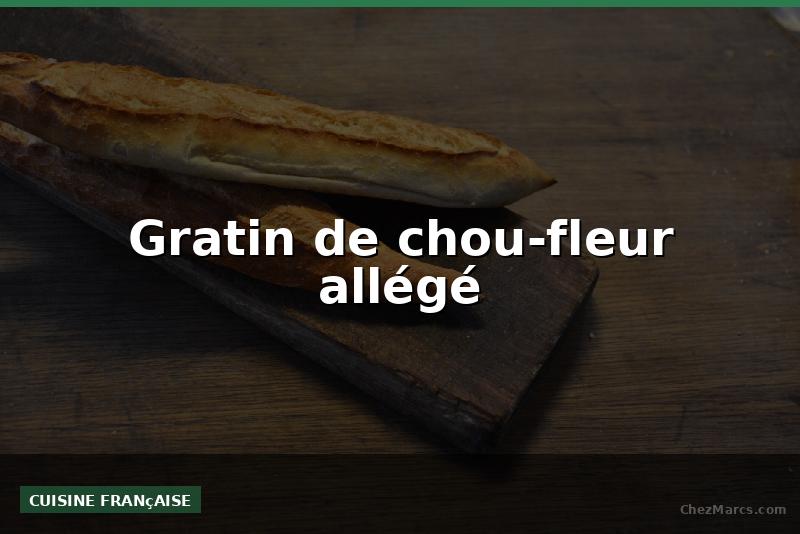 Gratin de chou-fleur allégé