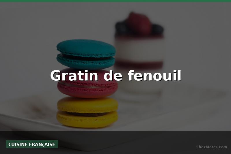 Gratin de fenouil