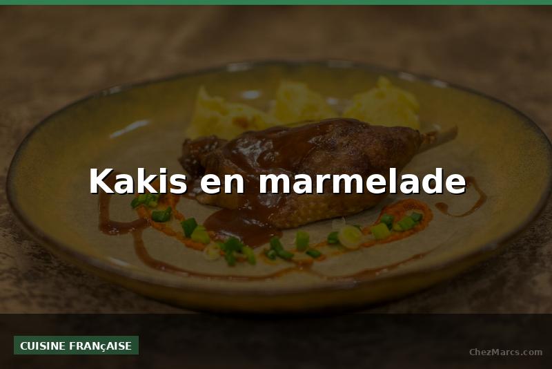 Kakis en marmelade