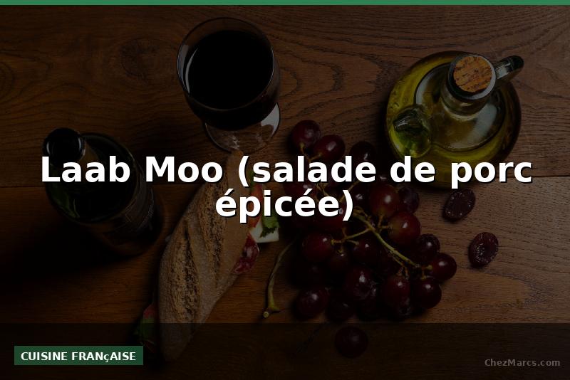 Laab Moo (salade de porc épicée)