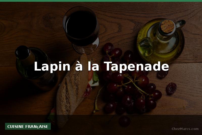 Lapin à la Tapenade