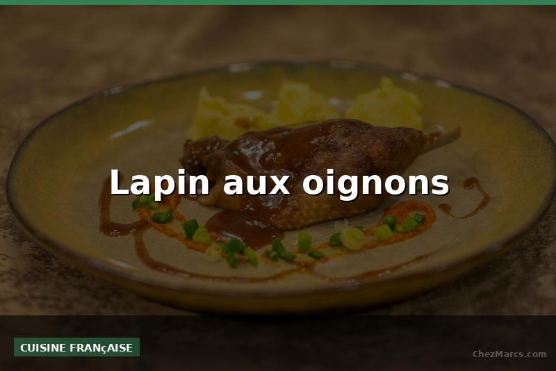 Lapin aux oignons