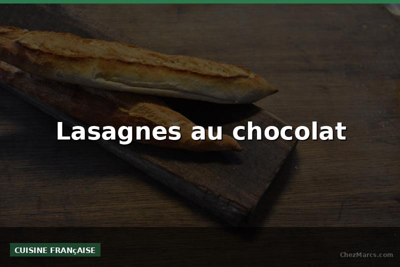 Lasagnes au chocolat