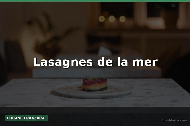 Lasagnes de la mer