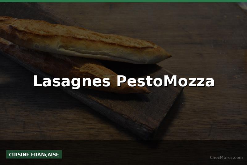 Lasagnes PestoMozza