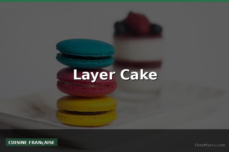 Layer Cake