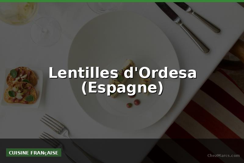 Lentilles d'Ordesa (Espagne)