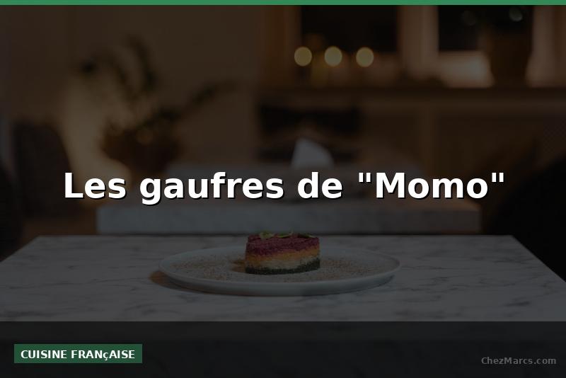 Les gaufres de "Momo"