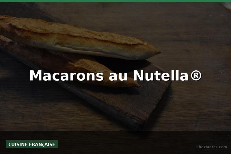Macarons au Nutella®