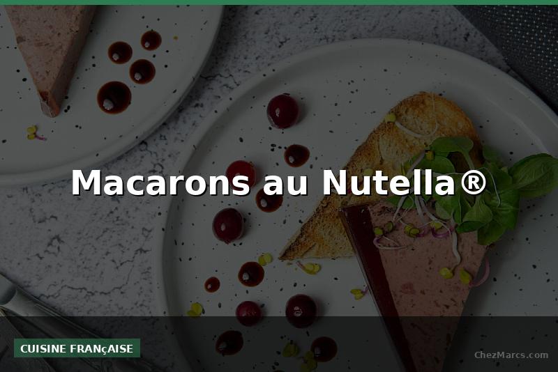 Macarons au Nutella®